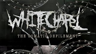 Whitechapel  The Somatic Defilement FULL ALBUM [upl. by Buckels]