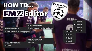 How To Change The Champions League Rules  FM22 Editor [upl. by Anikram847]