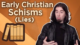 Early Christian Schisms  Lies  Extra History [upl. by Eudocia]