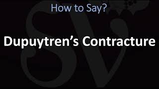 How to Pronounce Dupuytren’s Contracture CORRECTLY [upl. by Dory]