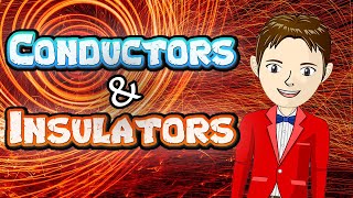 CONDUCTORS amp INSULATORS  The Science KID [upl. by Nolham]