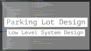 System Design Interview Question Parking Lot  Low Level Design  Design Principles  LLD  FAANG [upl. by Eatnad334]