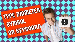 How to type Diameter Symbol Ø on Keyboard [upl. by Keavy]