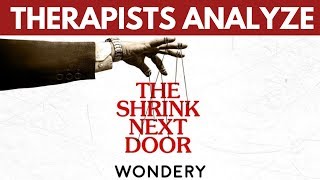 Real Shrinks Analyze THE SHRINK NEXT DOOR Podcast [upl. by Bradley545]