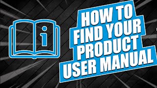 📖How to Find Your Product User Manual [upl. by Romeyn]