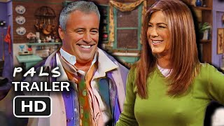 Friends Reunion Reboot  PALS New TV Series 2025 Trailer [upl. by Malory676]