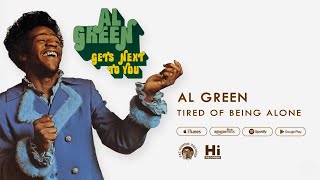 Al Green  Tired of Being Alone Official Audio [upl. by Airekat121]