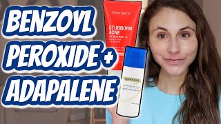 How to use BENZOYL PEROXIDE WITH ADAPALENE Dr Dray [upl. by Rooker490]