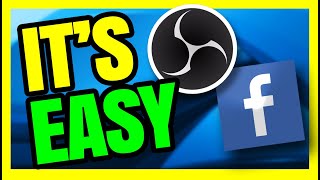 How To Stream On Facebook With OBS  EASY TUTORIAL [upl. by Burgess465]