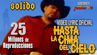 Solido  Hasta La Cima Del Cielo Video Oficial [upl. by Mackoff]