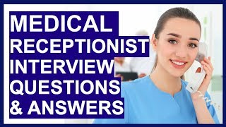 MEDICAL RECEPTIONIST Interview Questions Answers amp TIPS [upl. by Rasecoiluj24]