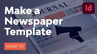 How to Make a Newspaper Template in InDesign [upl. by Chimene]