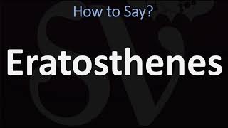 How to Pronounce Eratosthenes CORRECTLY [upl. by Nilok]