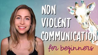 NONVIOLENT COMMUNICATION FOR BEGINNERS  HOW TO NVC [upl. by Anivlem324]