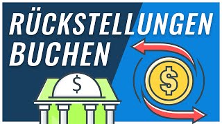 Rückstellungen buchen  Einfach erklärt [upl. by Ahtnicaj152]