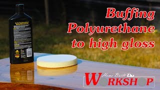 How to Buff Polyurethane to a High Gloss [upl. by Drolyag]