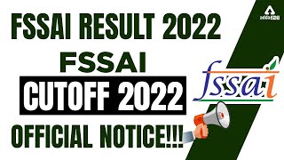 FSSAI Cut off 2022  FSSAI Result 2022  Official Notice [upl. by Ynoep]