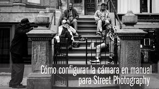 Cómo configurar la cámara en MANUAL para STREET PHOTOGRAPHY [upl. by Areek]