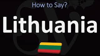 How to Pronounce Lithuania CORRECTLY [upl. by Ylrrad791]