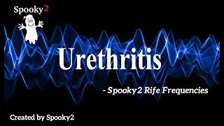 Urethritis  Spooky2 Rife Frequencies [upl. by Jaddan]