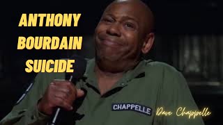 Anthony Bourdain Suicide  DAVE CHAPPELLE  Sticks And Stones [upl. by Yrrac]