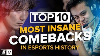 The Top 10 Impossible Comebacks in Esports History [upl. by Cos]