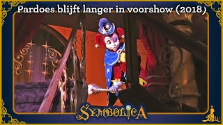 Efteling Symbolica  Pardoes blijft langer in voorshow 24022018 [upl. by Naenaj]