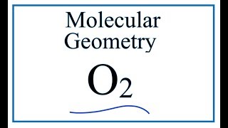 O2 Molecular Geometry  Shape and Bond Angles [upl. by Natsyrk]