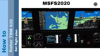 Flight Simulator 2020  How to  Daher TBM 930  Set flight plan [upl. by Ebaj]