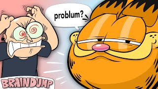 TOP TEN REASONS GARFIELD IS REPUGNANT  Brain Dump [upl. by Paddy]