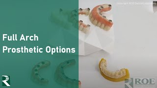 ROE Dental Laboratorys Full Arch Fixed Prosthetic Options [upl. by Harrell15]