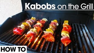 Kabobs on the Grill  Simple and Easy [upl. by Anez]