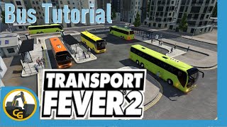 Transport Fever 2 Bus Route Tutorial [upl. by Craddock]