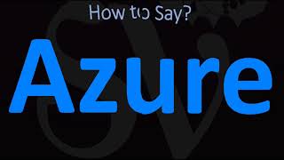 How to Pronounce Azure CORRECTLY [upl. by Eirrot703]