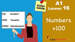 Revised  A1  Lesson 16  Numbers above 100 in German  Zahlen Teil 3  Learn German [upl. by Ardnama]