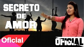 DELEITES ANDINOS  SECRETO DE AMOR  Vídeo Oficial [upl. by Oretos]