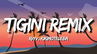 RVFV Kikimoteleba  TIGINI REMIX LetraLyrics [upl. by Charla]