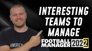 INTERESTING FM22 TEAMS TO MANAGE  Football Manager 2022 [upl. by Ronda244]