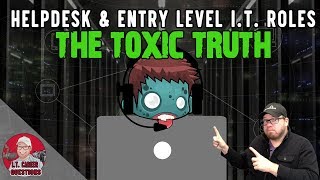 The Toxic Truth About Help Desk amp Entry Level IT Roles [upl. by Sirac414]