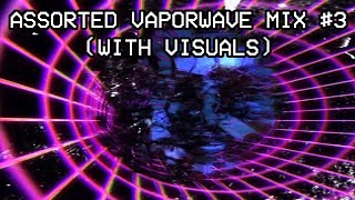 ★ Assorted Vaporwave MixCompilation 3  2 Hours ★ WITH VISUALS [upl. by Bradlee]