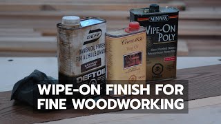 HOWTO Apply a WipeOn Finish to Fine Woodworking [upl. by Sivatco292]