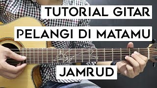 Tutorial Gitar JAMRUD  Pelangi Di Matamu  Mudah Dan Cepat Dimengerti Untuk Pemula [upl. by Neeluqcaj475]