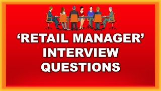 5 Important Retail Manager Interview Questions  Retail Management [upl. by Odnarb]