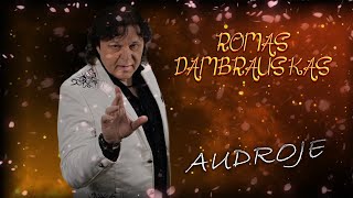 ROMAS DAMBRAUSKAS  Audroje [upl. by Ninette]