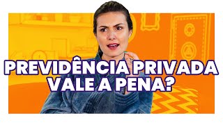 PREVIDÊNCIA PRIVADA VALE A PENA O que você PRECISA SABER Veredito por Nathalia Arcuri [upl. by Aluap176]