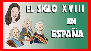 EL SIGLO XVIII EN ESPAÑA  Los BorbonesEXPLICACIÓN [upl. by Einoj]