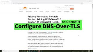 OpenWRT  Configure DNSoverTLS with Cloudflare DNS [upl. by Yevette]