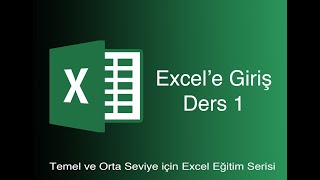 EXCEL DERS 1 Yeni Başlayanlar İçin Excel Dersi [upl. by Glenn]