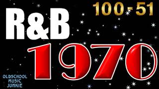 Top RampB Songs countdown of 1970 Pt 1 100  51 [upl. by Nelav]