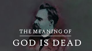 God is Dead What Nietzsche REALLY Meant [upl. by Azerila]